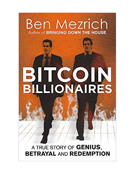 Bitcoin Billionaires : A True Story of Genius, Betrayal and Redemption