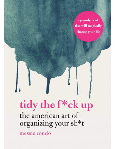 Tidy the F*ck Up