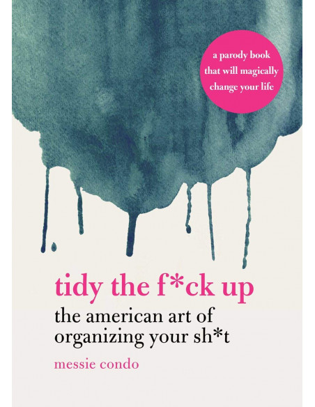 Tidy the F*ck Up