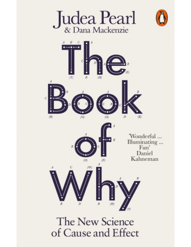 The Book of Why. The New Science of Cause and Effect