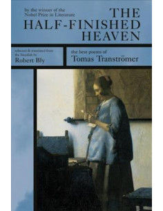 The Half-finished Heaven : The Best Poems of Tomas...