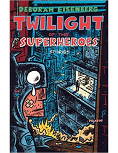 Twilight of the Superheroes : Stories