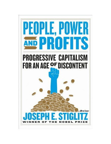 People, Power, and Profits: Progressive Capitalism for an Age of Discontent