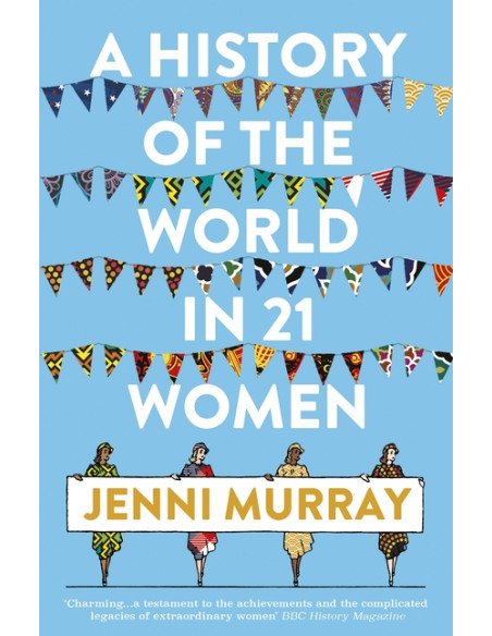 A History of the World in 21 Women