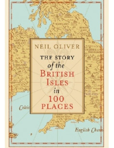 The Story of the British Isles in 100 Places