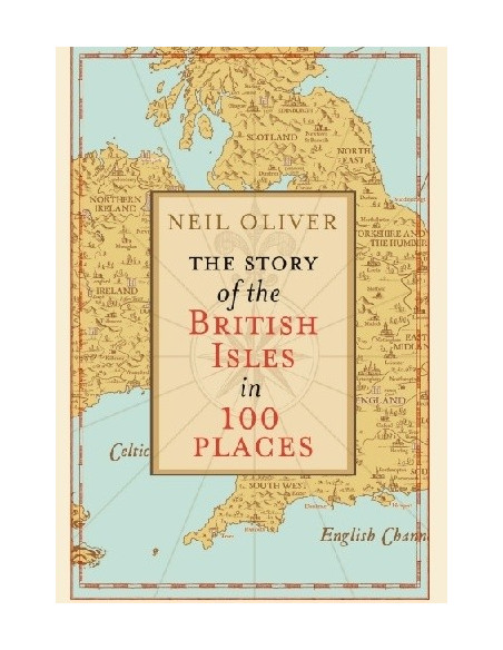The Story of the British Isles in 100 Places