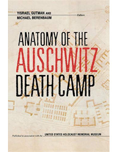 Anatomy of the Auschwitz Death Camp