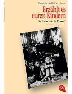 Erzählt es euren Kindern : Der Holocaust in Europa