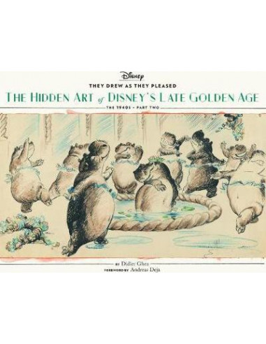 They Drew as They Pleased Vol. 3 : The Hidden Art of Disney's Late Golden Age