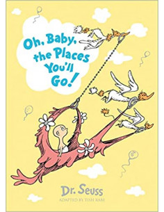 Oh, Baby, The Places You'll Go!