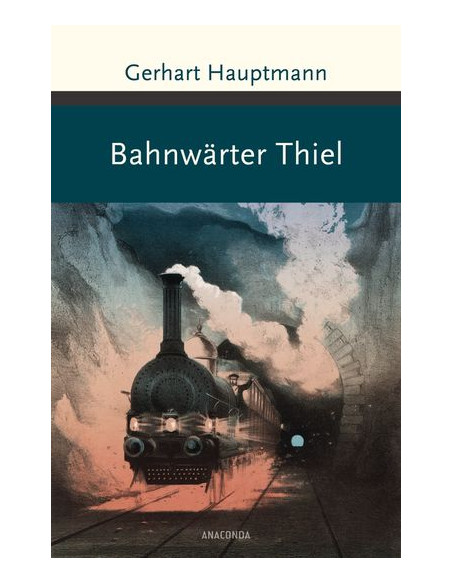 Bahnwärter Thiel und andere Erzählungen