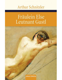 Fräulein Else / Leutnant Gustl