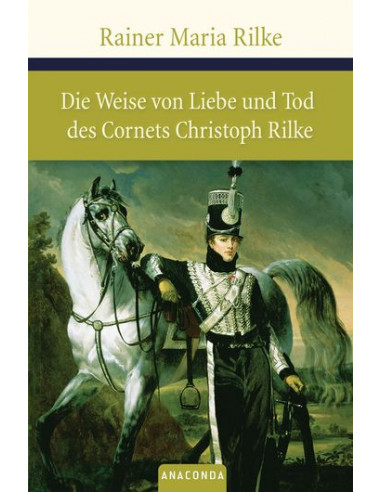 Die Weise von Liebe und Tod des Cornets Christoph Rilke