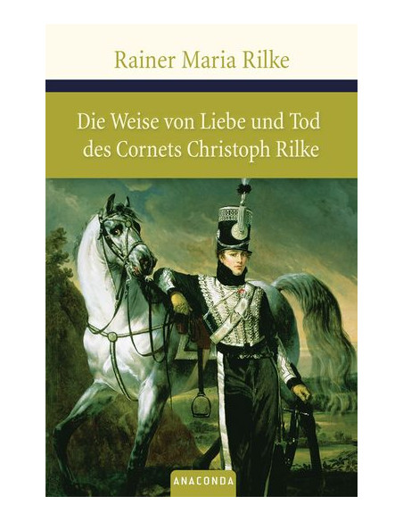 Die Weise von Liebe und Tod des Cornets Christoph Rilke