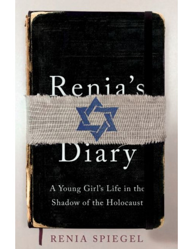 Renia's Diary : A Young Girl's Life in the Shadow of the Holocaust