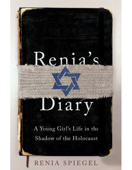 Renia's Diary : A Young Girl's Life in the Shadow of the Holocaust