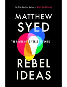 Rebel Ideas : The Power of Diverse Thinking