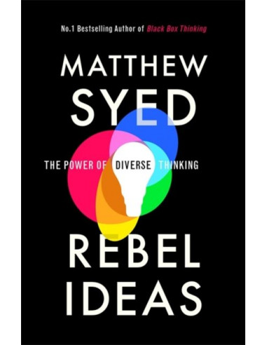 Rebel Ideas : The Power of Diverse Thinking