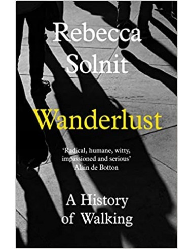 Wanderlust : A History of Walking