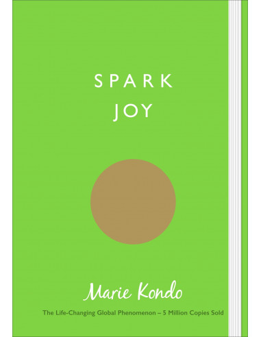 Spark Joy : An Illustrated Guide to the Japanese Art of Tidying