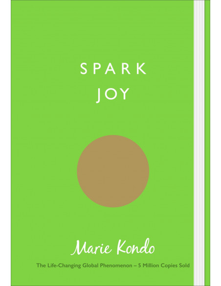 Spark Joy : An Illustrated Guide to the Japanese Art of Tidying