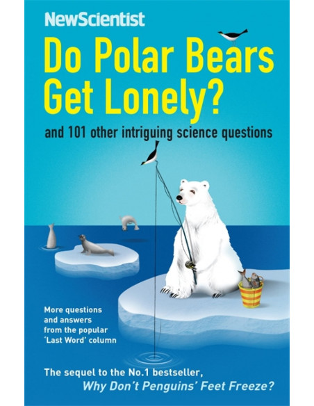 Do Polar Bears Get Lonely? : And 101 Other Intriguing Science Questions