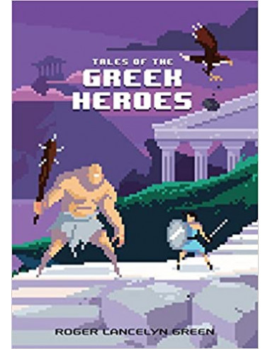 Tales of the Greek Heroes