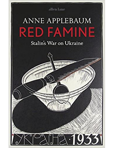 Red Famine : Stalin's War on Ukraine