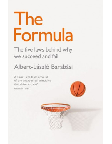 The Formula : The Five Laws Behind Why We Succeed or Fail