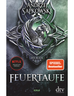 Feuertaufe. Roman. Die Hexer-Saga 3