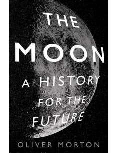The Moon : A History for the Future