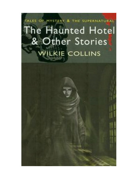 The Haunted Hotel & Other Stories