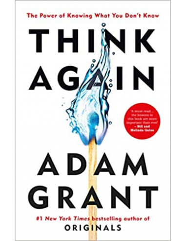 Think Again : The Power of Knowing What You...