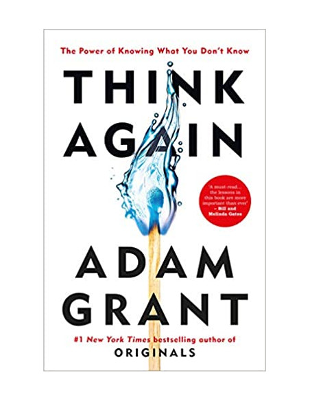 Think Again : The Power of Knowing What You Don't Know