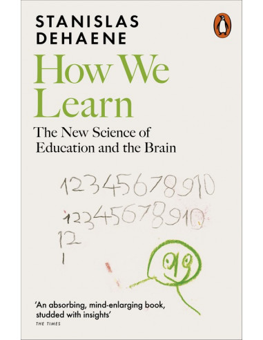 How We Learn : The New Science of Education and the Brain
