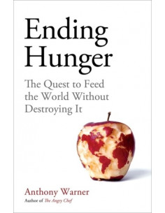 Ending Hunger : The quest to feed the world without...