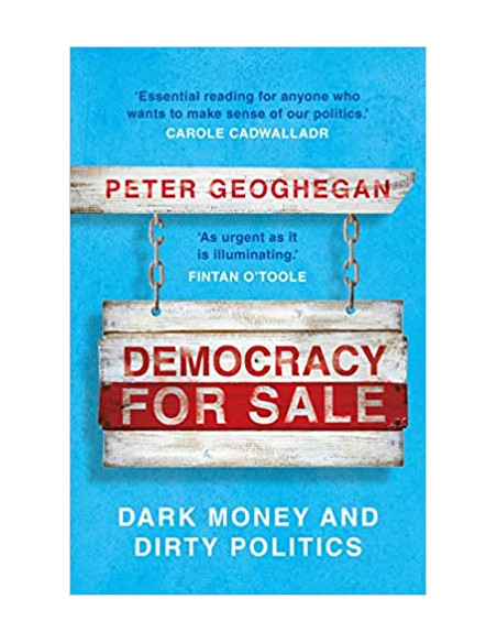 Democracy for Sale : Dark Money and Dirty Politics