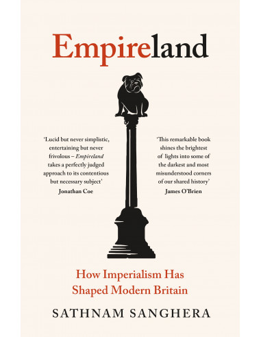 Empireland : How Imperialism Has Shaped Modern Britain