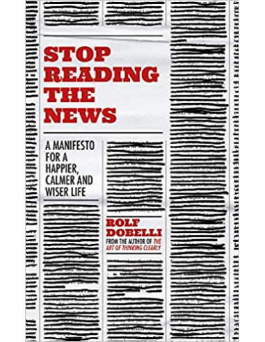 Stop Reading the News