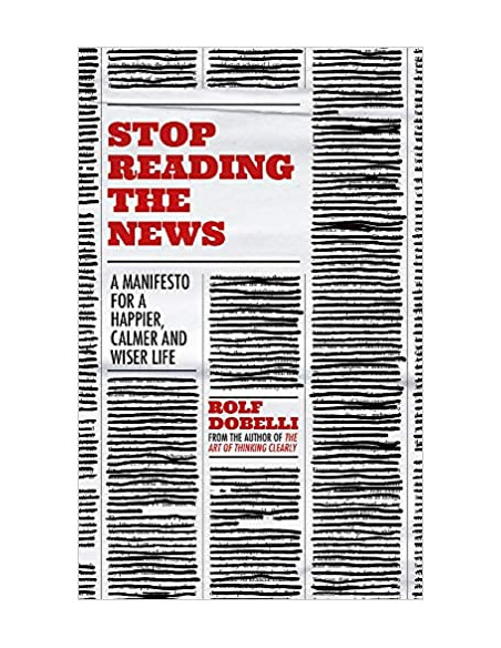 Stop Reading the News