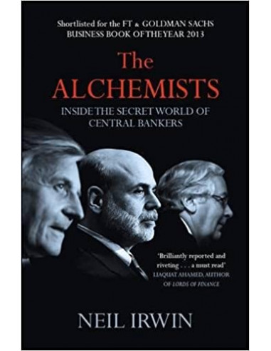 The Alchemists: Inside the secret world of central bankers