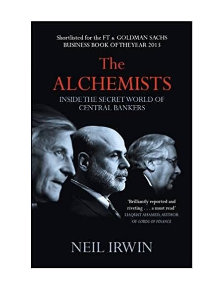 The Alchemists: Inside the secret world of central bankers
