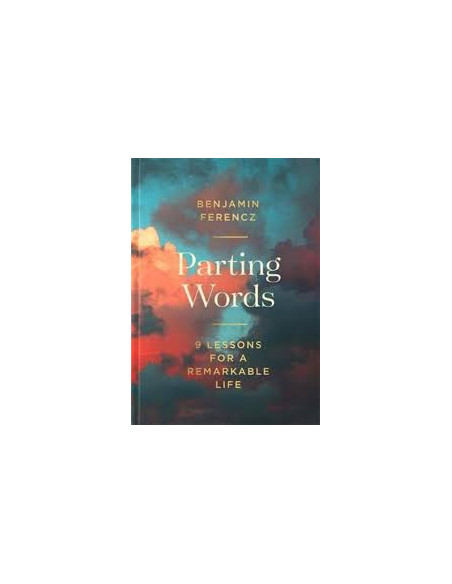 Parting Words : 9 lessons for a remarkable life