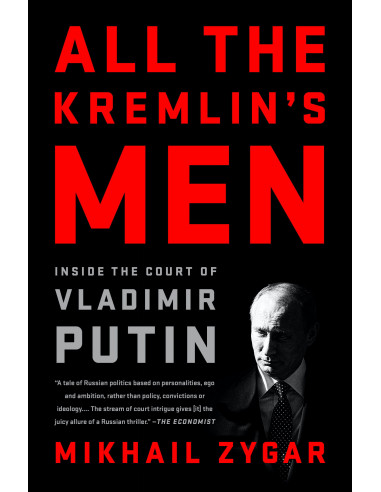 All the Kremlin's Men : Inside the Court of Vladimir Putin