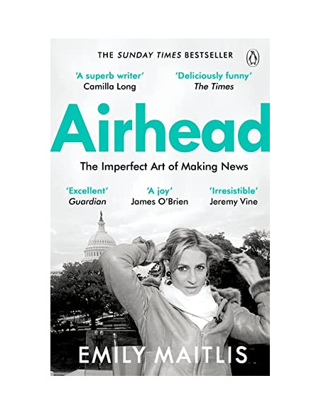 Airhead : The Imperfect Art of Making News