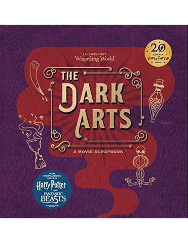 J.K. Rowling's Wizarding World - The Dark Arts : A Movie Scrapbook