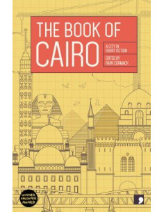 The Book of Cairo : A City in Short Fiction