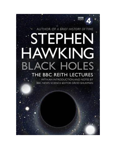 Black Holes: The Reith Lectures