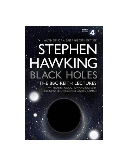 Black Holes: The Reith Lectures