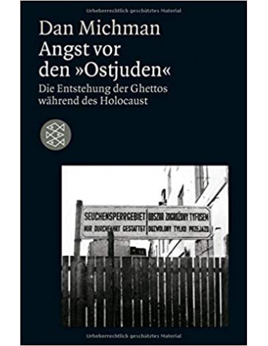 Angst vor den "Ostjuden" : Die Entstehung der Ghettos während des Holocaust